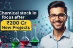 Chemical Stock In Focus Got 200 Cr New Project