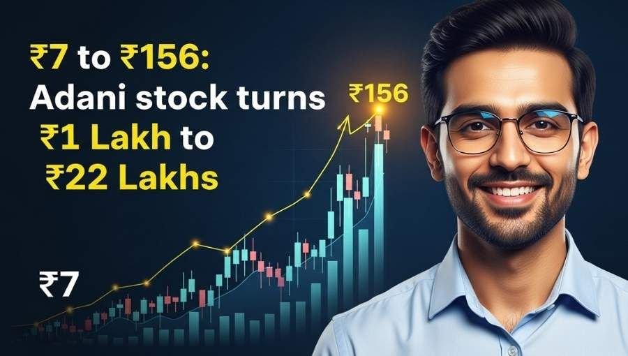 7rs Adani Stock Made 1 Lakh To 22 Lakhs