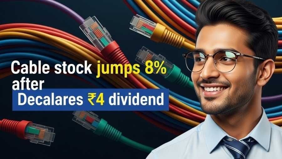 Cable Stock Jump Announced 4Rs Dividend