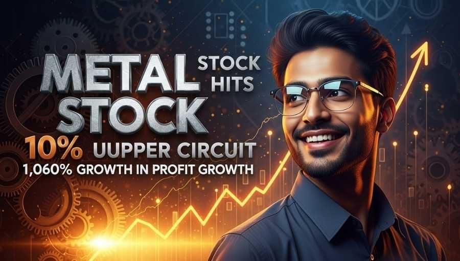 Metal Stock Hit 10 Percente Upper Circuit